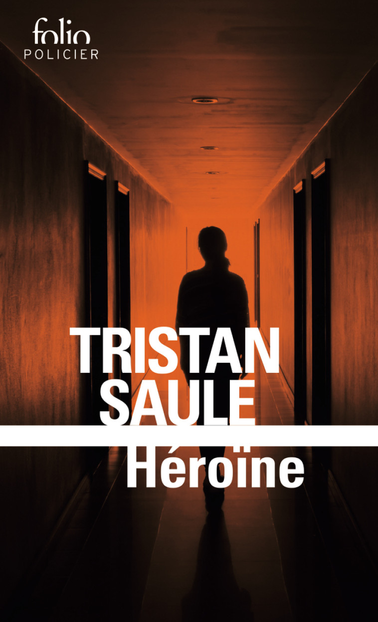 CHRONIQUES DE LA PLACE CARREE - II - HEROINE - Tristan Saule - FOLIO