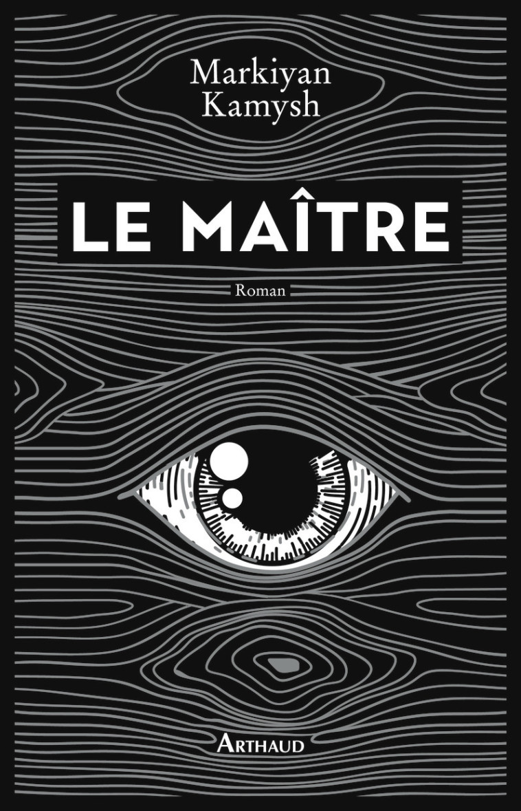 LE MAITRE - Markiyan Kamysh, Alexandre Starinsky - ARTHAUD