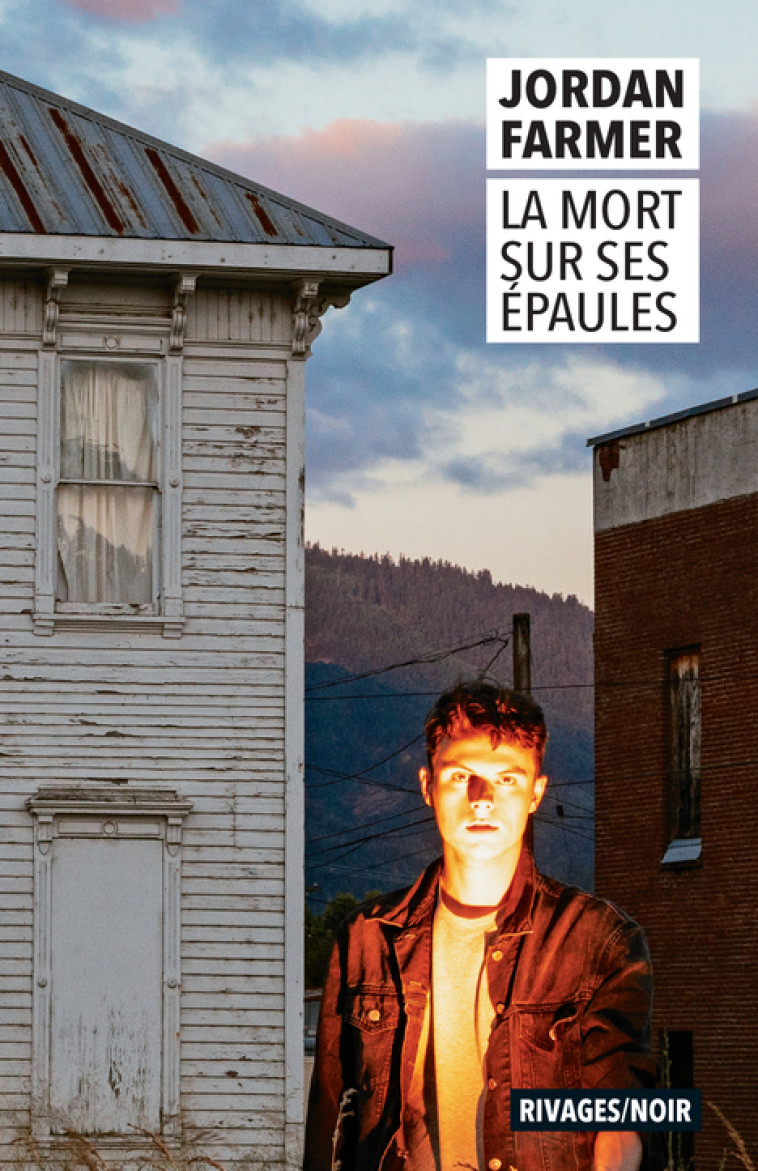 LA MORT SUR SES EPAULES - Jordan Farmer, Simon Baril - RIVAGES