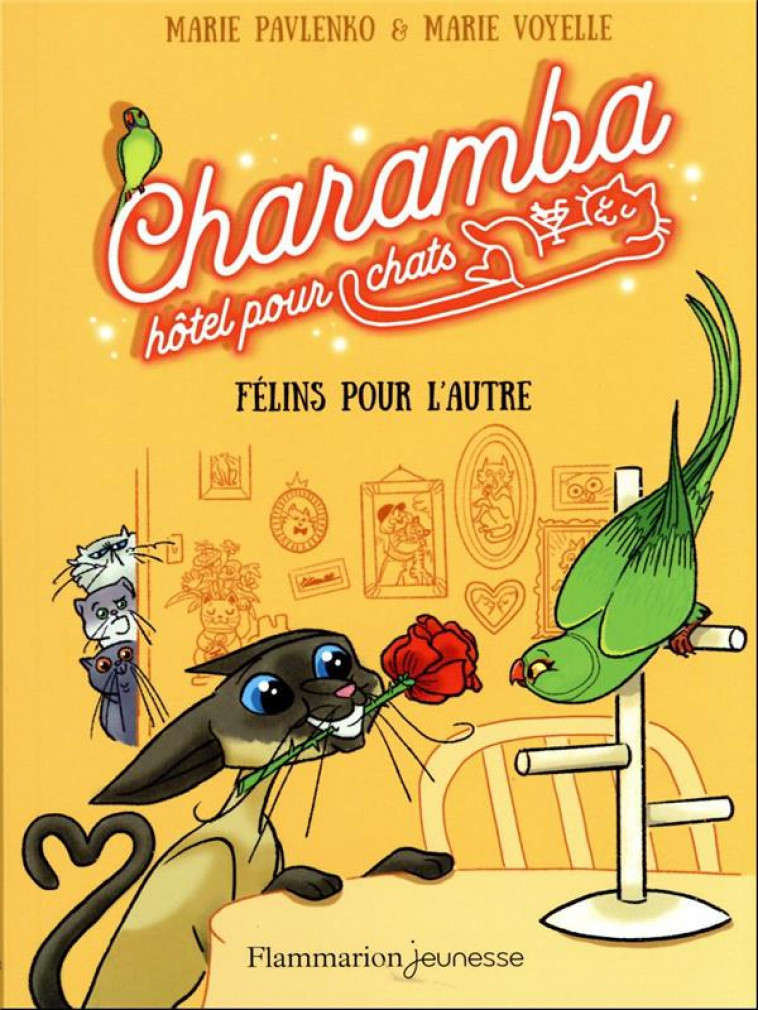 CHARAMBA, HOTEL POUR CHATS - FELINS POUR L'AUTRE - PAVLENKO/VOYELLE - FLAMMARION