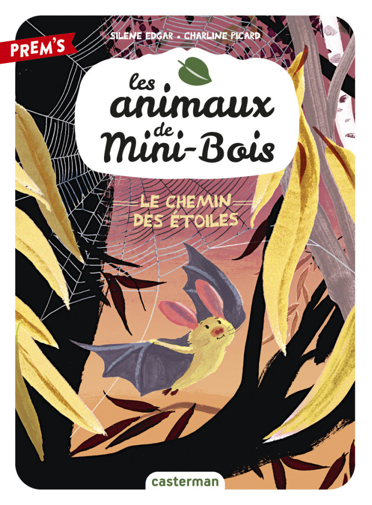 LES ANIMAUX DE MINI-BOIS - VOL03 - LE CHEMIN DES ETOILES - Silène Edgar, Charline Picard - CASTERMAN