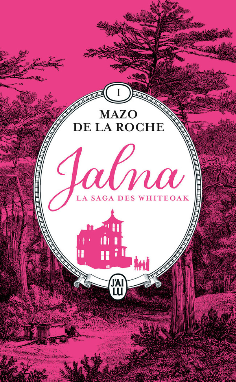 Jalna : La saga des Whiteoak - Mazo De la Roche, Sabine Berritz, G. Lalande - J'AI LU