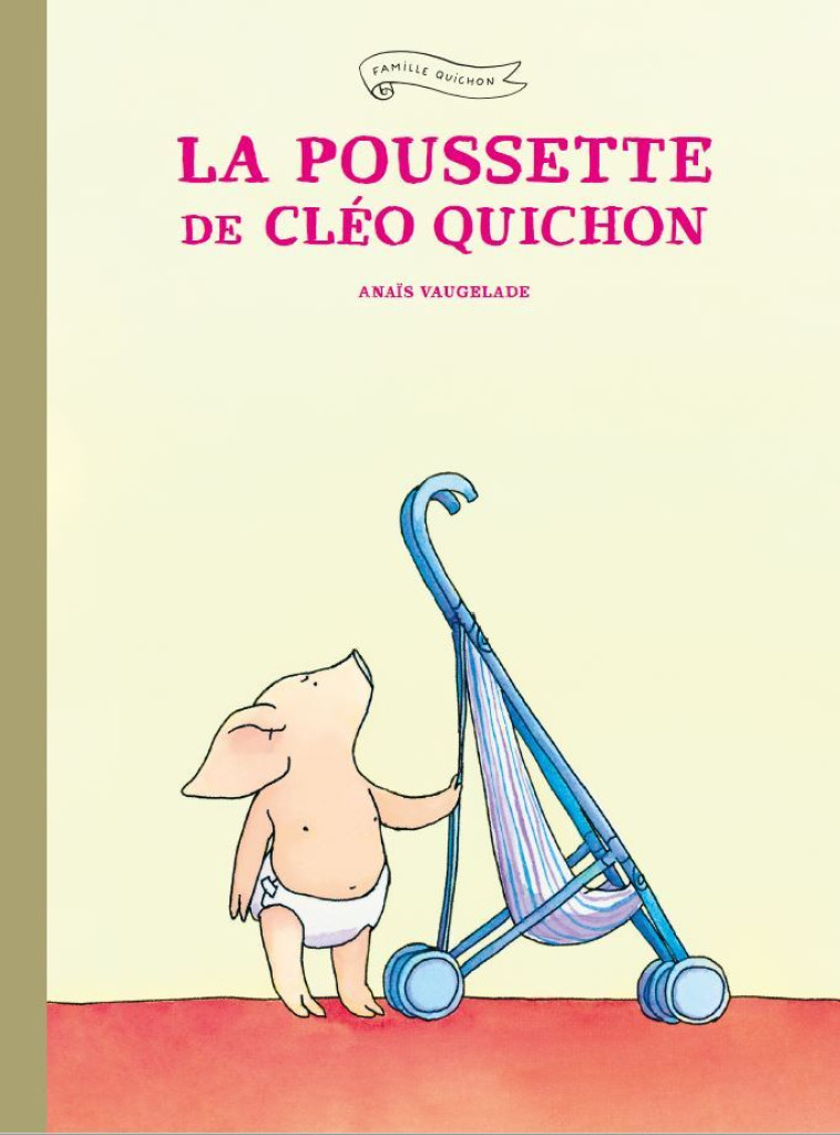 LA POUSSETTE DE CLEO QUICHON - Anaïs Vaugelade - EDL