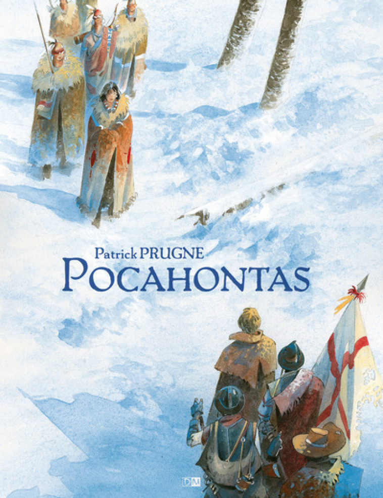 Pocahontas - Patrick Prugne, Prugne Patrick - DANIEL MAGHEN