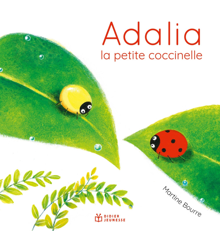 ADALIA, LA PETITE COCCINELLE - Martine Bourre - DIDIER JEUNESSE