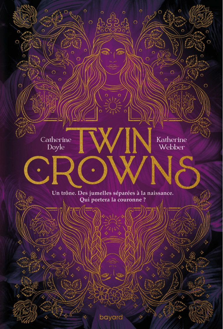 TWIN CROWNS, TOME 01 - Catherine Doyle, Katherine WEBBER, Maud Ortalda - BAYARD JEUNESSE