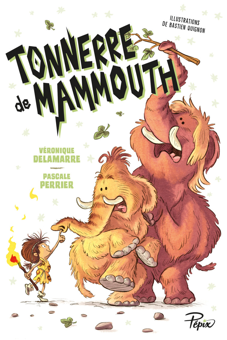 TONNERRE DE MAMMOUTH - T01 - CA VA BARDER ! - Pascale Perrier, Véronique Delamarre, Bastien Quignon - SARBACANE