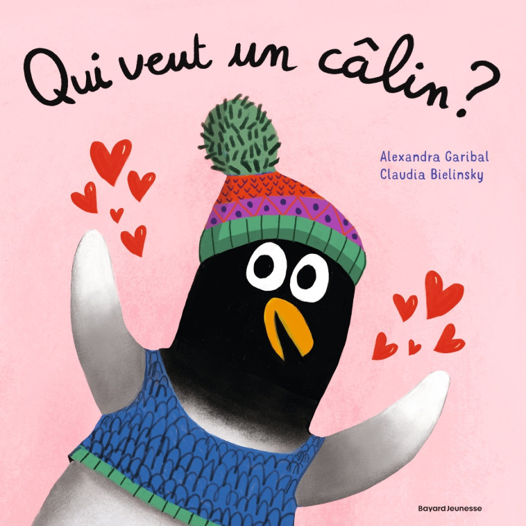 QUI VEUT UN CALIN ? - Alexandra Garibal, Claudia Bielinsky - BAYARD JEUNESSE