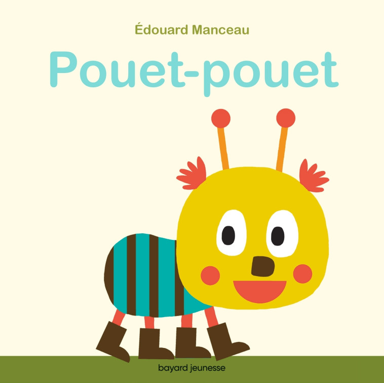 Pouet pouet - Edouard Manceau - BAYARD JEUNESSE