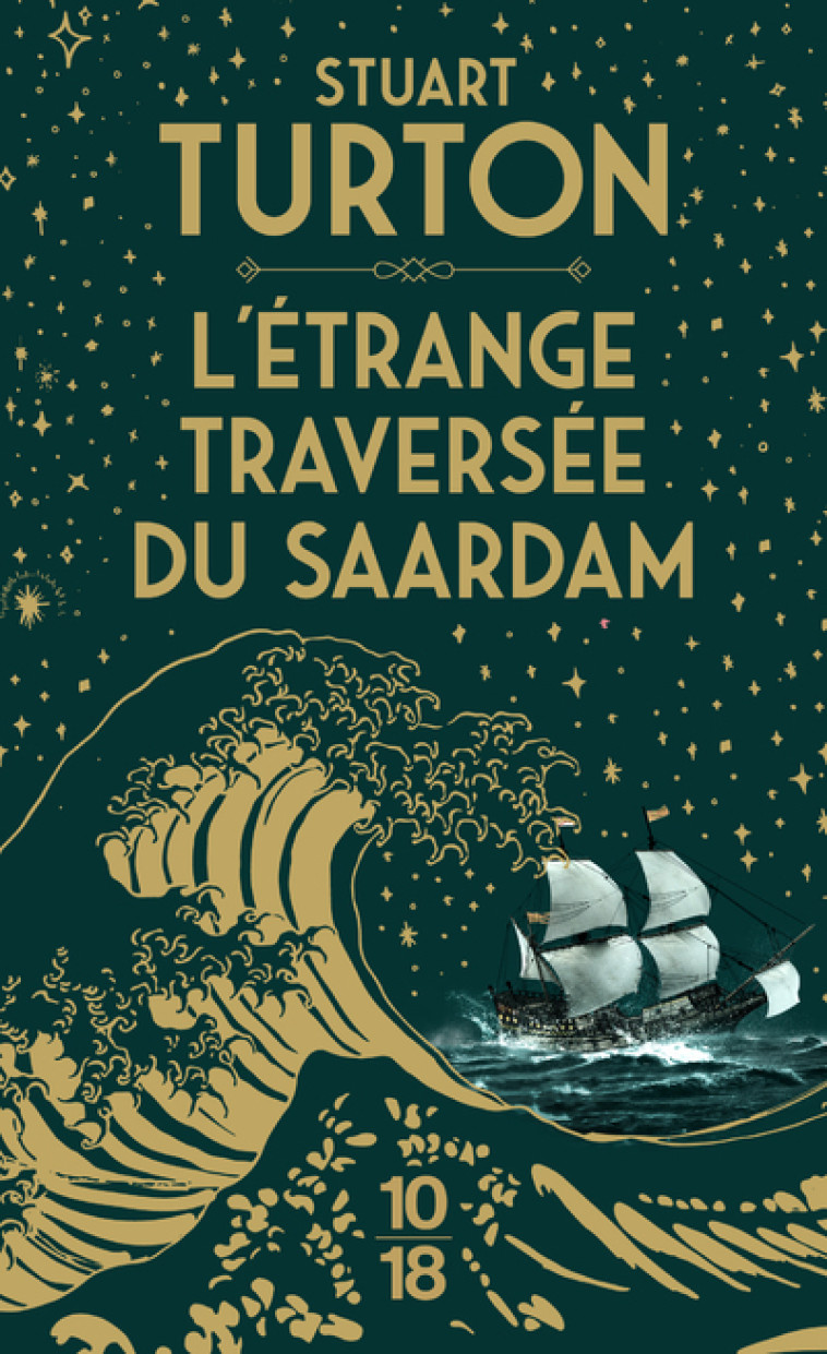 L-ETRANGE TRAVERSEE DU SAARDAM - Stuart Turton, Fabrice Pointeau - 10 X 18