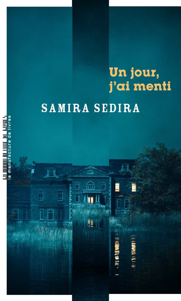 UN JOUR, J-AI MENTI - Samira Sedira - MANUFACTURE LIV