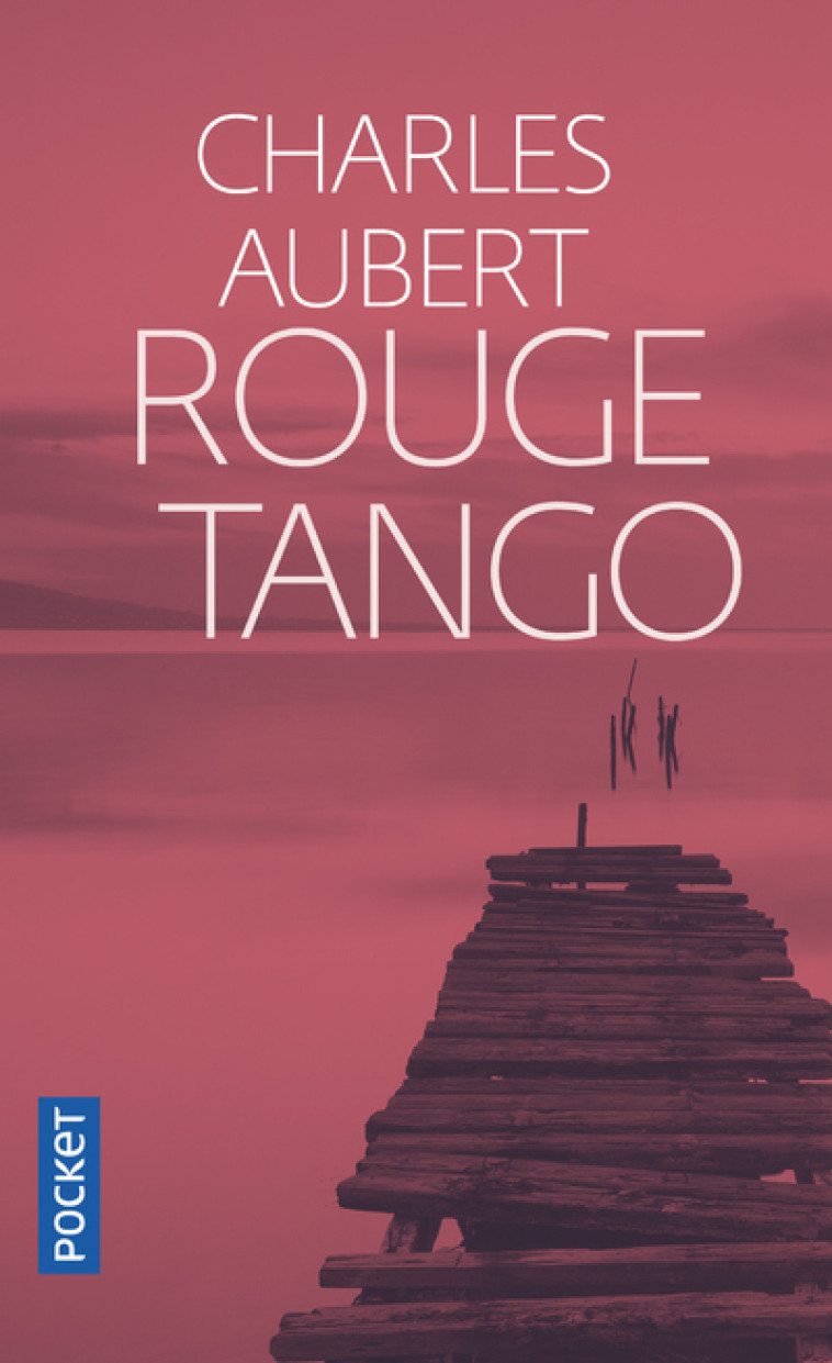 ROUGE TANGO - VOL02 - Charles Aubert - POCKET