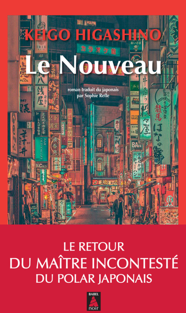 LE NOUVEAU - Keigo Higashino, Sophie Rèfle - ACTES SUD