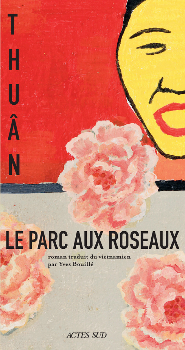 Le Parc aux roseaux -  Thuân, Yves Bouillé, Doan Anh Thuân - ACTES SUD