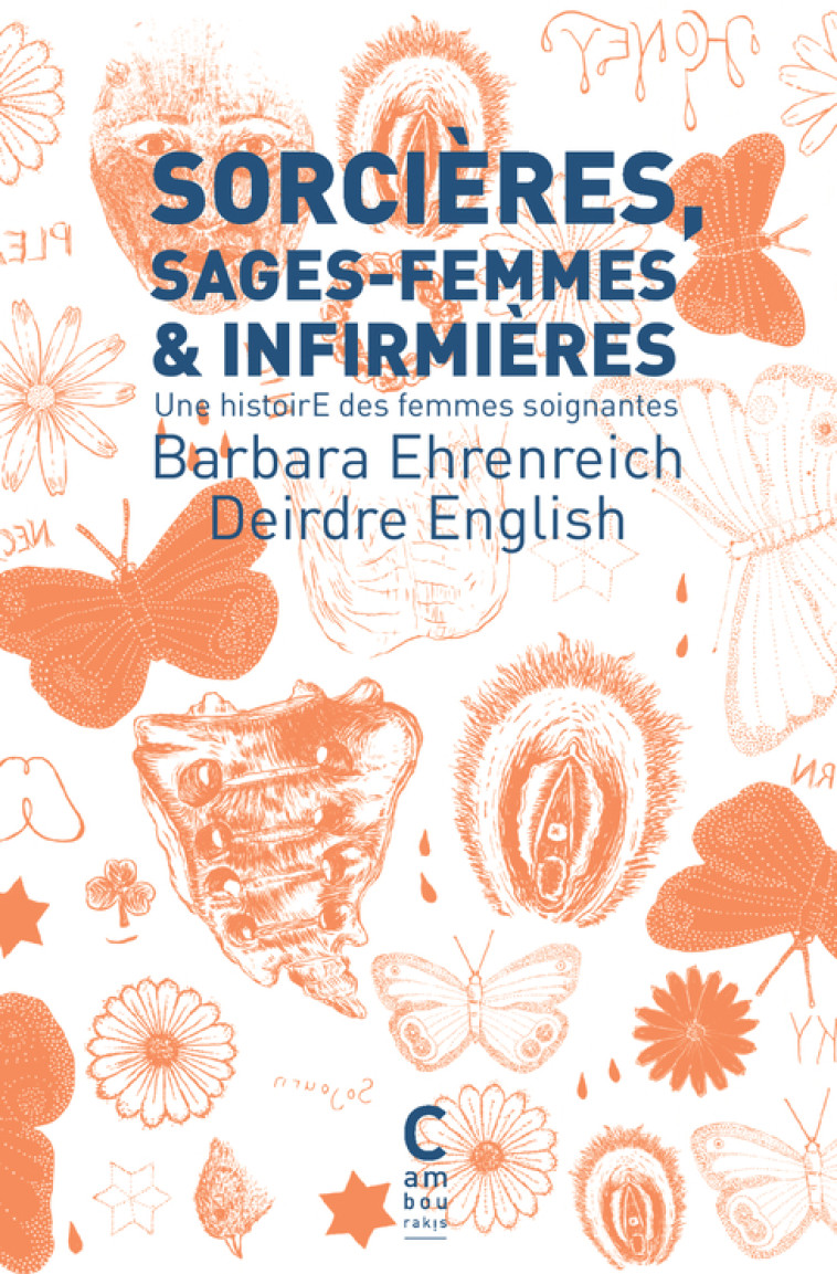 SORCIERES, SAGES-FEMMES ET INFIRMIERES (POCHE) - UNE HISTOIRE DES FEMMES SOIGNANTES - Deirdre English, Barbara Ehrenreich, L. Lame - CAMBOURAKIS