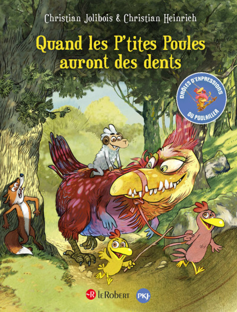 QUAND LES P-TITES POULES AURONT DES DENTS - Christian Heinrich, Christian Jolibois - LE ROBERT