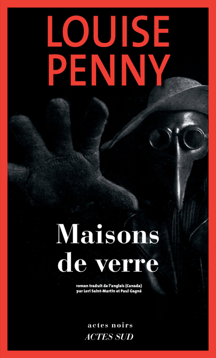 Maisons de verre - Louise Penny, Paul Gagné, Lori Saint-Martin - ACTES SUD