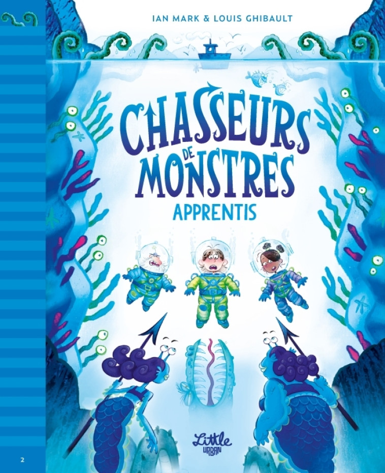 CHASSEURS DE MONSTRES - TOME 2 : APPRENTIS, TOME 2 - Mark Ian Mark Ian, Ghibault Louis Ghibault Louis - LITTLE URBAN