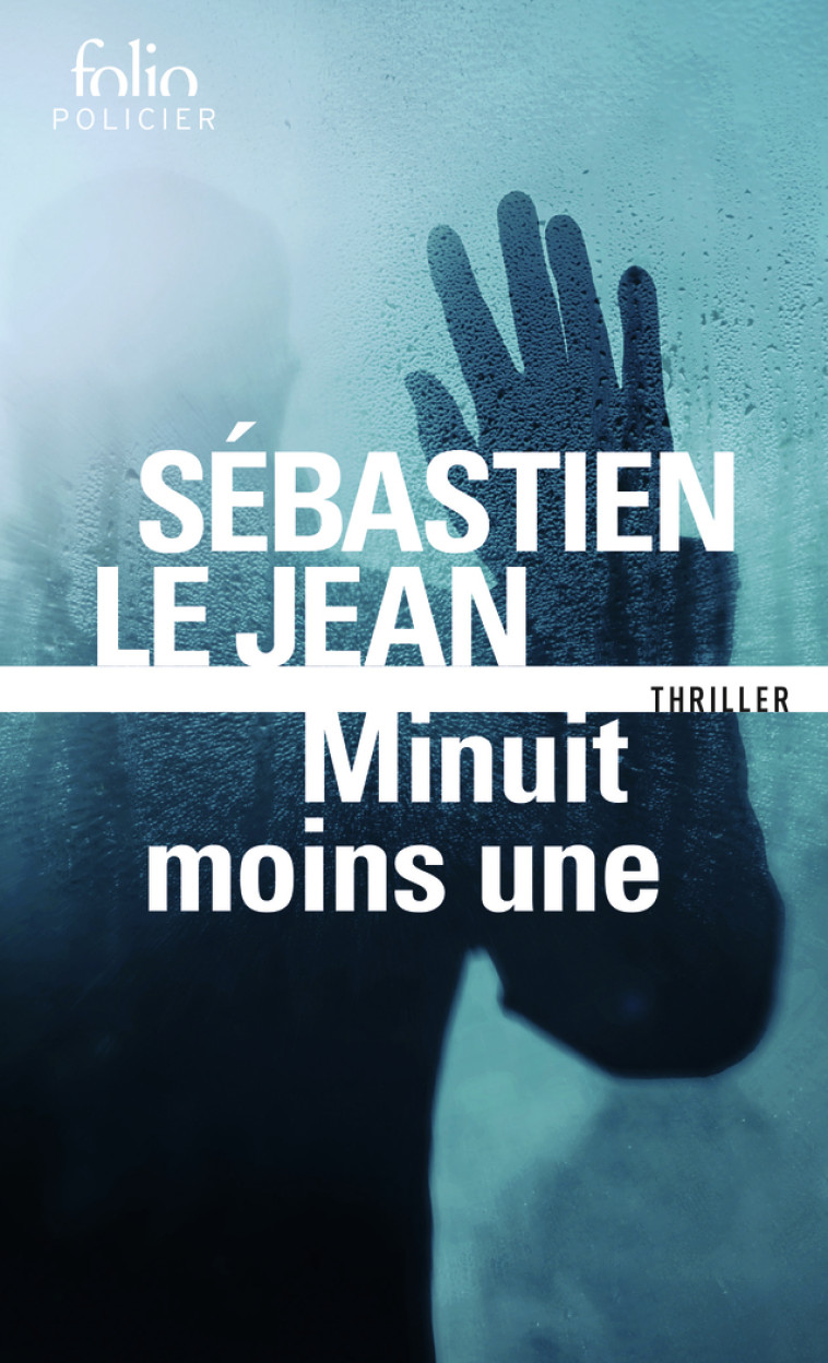 MINUIT MOINS UNE - Sébastien Le Jean - FOLIO