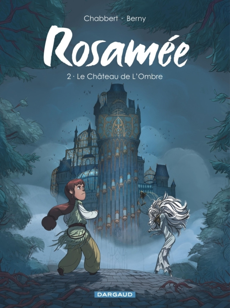 ROSAMEE - TOME 2 - LE CHATEAU DE L OMBRE - Berny Berny, Chabbert Ingrid Chabbert Ingrid,  Berny,  CHABBERT INGRID - DARGAUD