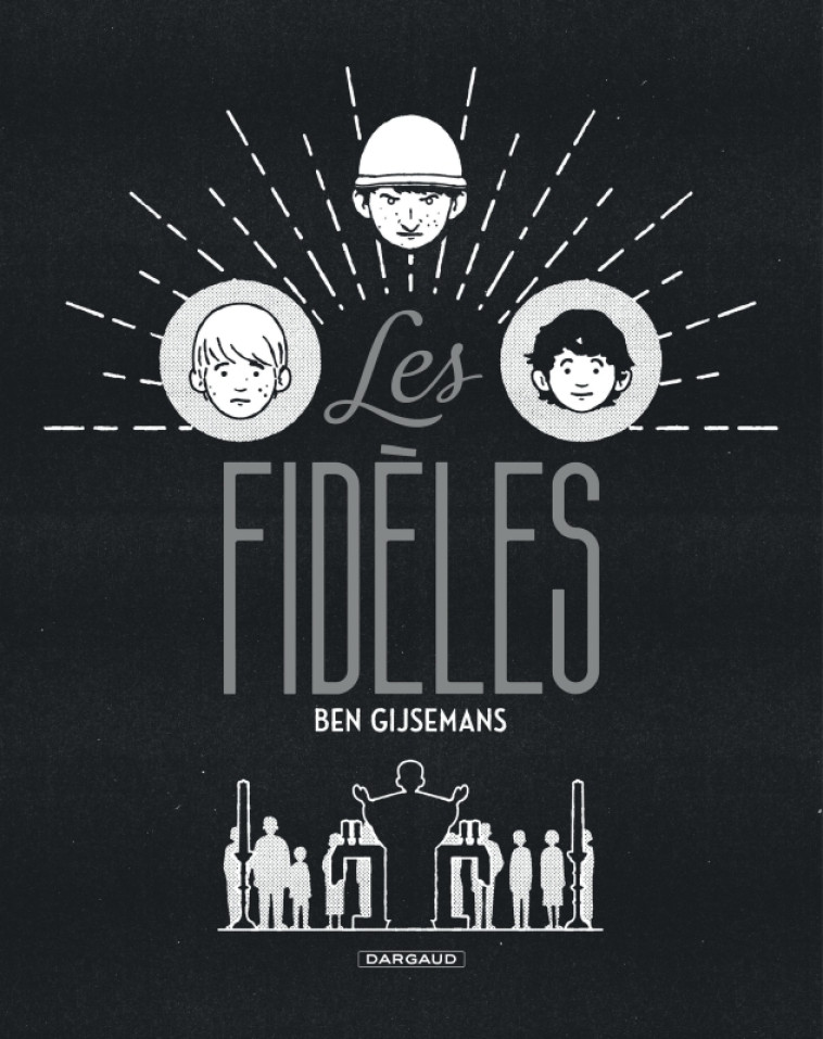 LES FIDELES - Gijsemans Ben Gijsemans Ben - DARGAUD