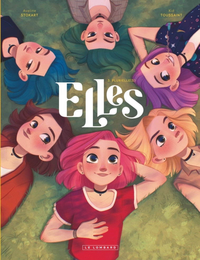 Elles - Tome 3 - Plurielle(s) - Kid Toussaint Kid Toussaint, Stokart Aveline Stokart Aveline - LOMBARD