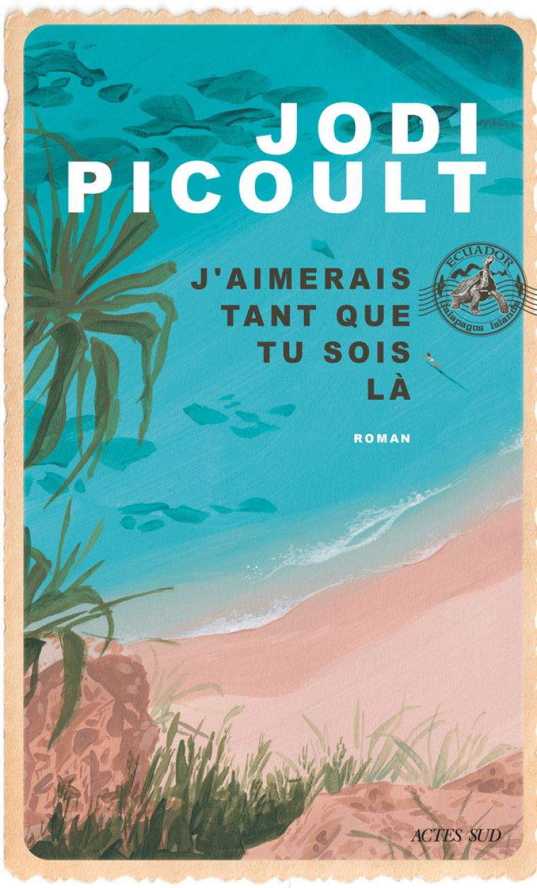 J-AIMERAIS TANT QUE TU SOIS LA - Jodi Picoult, Marie Chabin - ACTES SUD