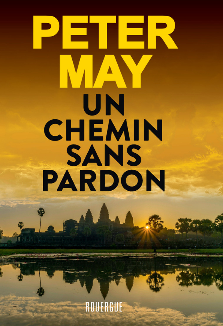 UN CHEMIN SANS PARDON - Peter May, André Sellier - ROUERGUE