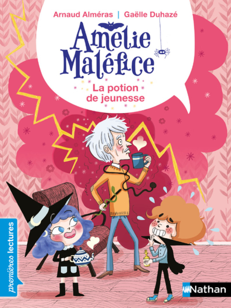 AMELIE MALEFICE - LA POTION DE JEUNESSE - Arnaud Alméras, Gaëlle Duhazé - NATHAN