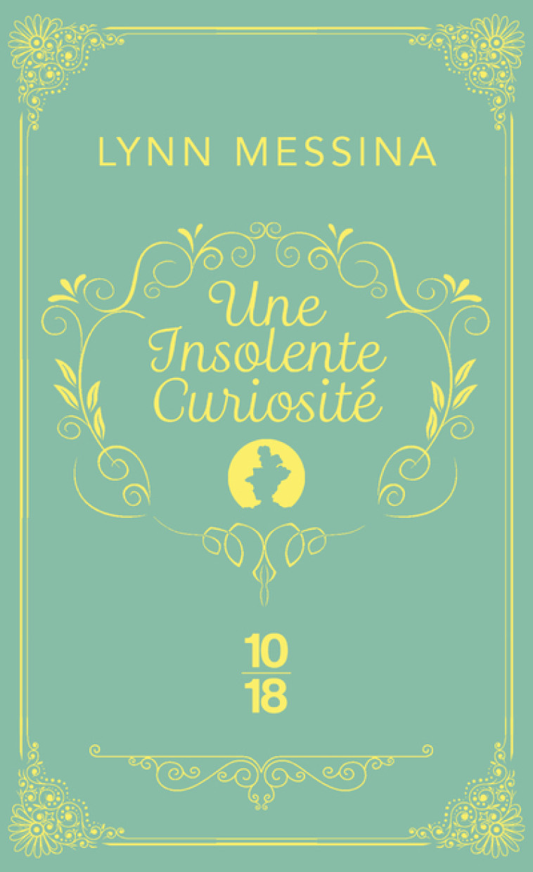 UNE INSOLENTE CURIOSITE - UNE ENQUETE DE BEATRICE HYDE-CLARE - Lynn Messina, Emmanuelle Aronson - 10 X 18