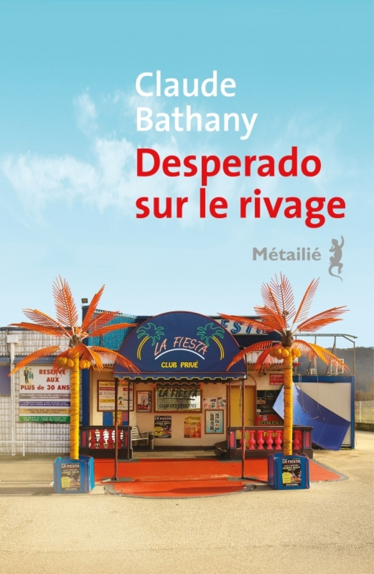 DESPERADO SUR LE RIVAGE - Claude Bathany - METAILIE