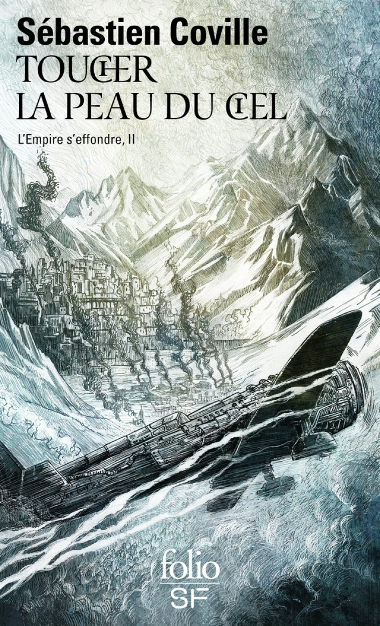 L-EMPIRE S-EFFONDRE - VOL02 - TOUCHER LA PEAU DU CIEL - Sébastien Coville - FOLIO