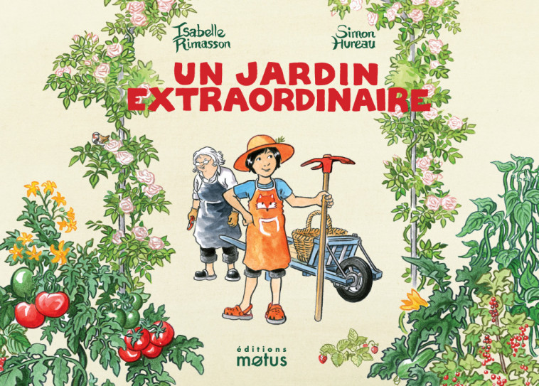 UN JARDIN EXTRAORDINAIRE - Isabelle RIMASSON, Simon Hureau - MOTUS