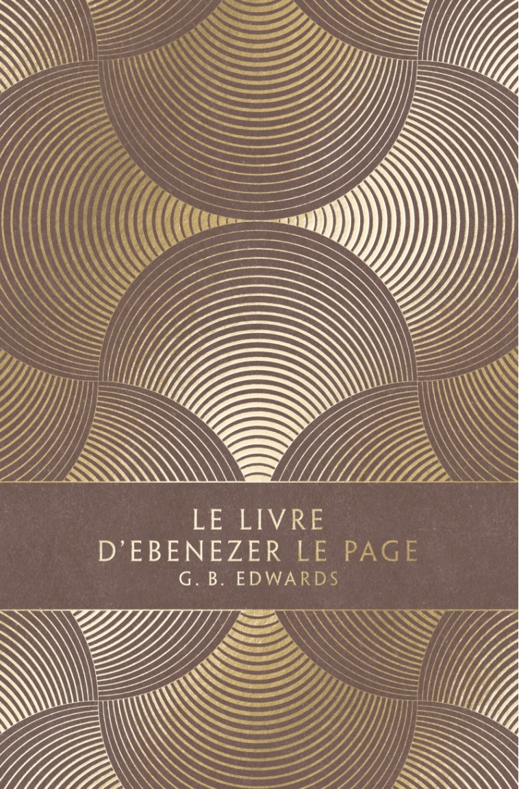 LE LIVRE D-EBENEZER LE PAGE - Gerald Basil EDWARDS, Janine Hérisson - LOUVERTURE