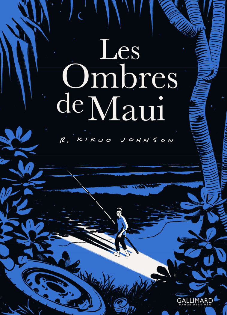 LES OMBRES DE MAUI - R. Kikuo Johnson, Fanny Soubiran - GALLIMARD BD