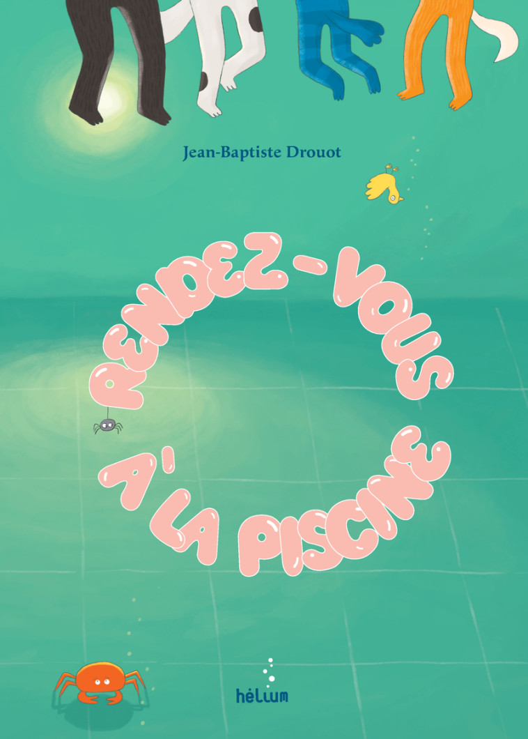 RENDEZ-VOUS A LA PISCINE - Jean-Baptiste Drouot, Katie Fechtmann,  DROUOT JEAN-BAPTISTE - HELIUM