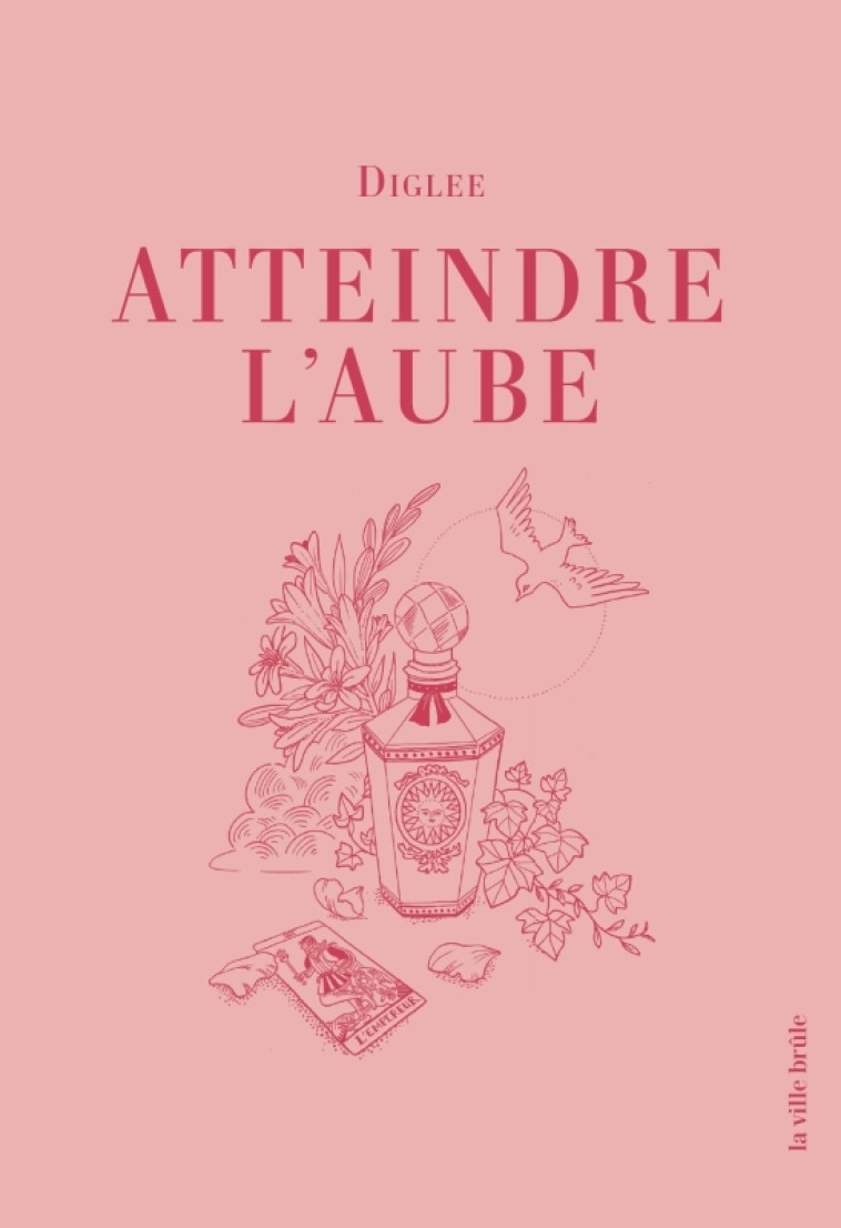 ATTEINDRE L-AUBE - Diglee Diglee, Maureen Wingrove - VILLE BRULE