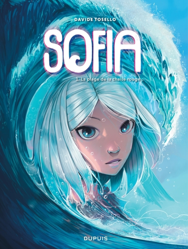 SOFIA - TOME 1 - LA PLAGE DE LA CHAISE ROUGE - Tosello Davide Tosello Davide - DUPUIS