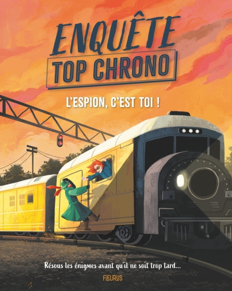 L'espion, c'est toi ! - Alex Woolf, Sian James, Alex Woolf, Sian James - FLEURUS