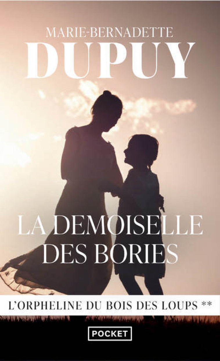 LA DEMOISELLE DES BORIES - Marie-Bernadette Dupuy - POCKET