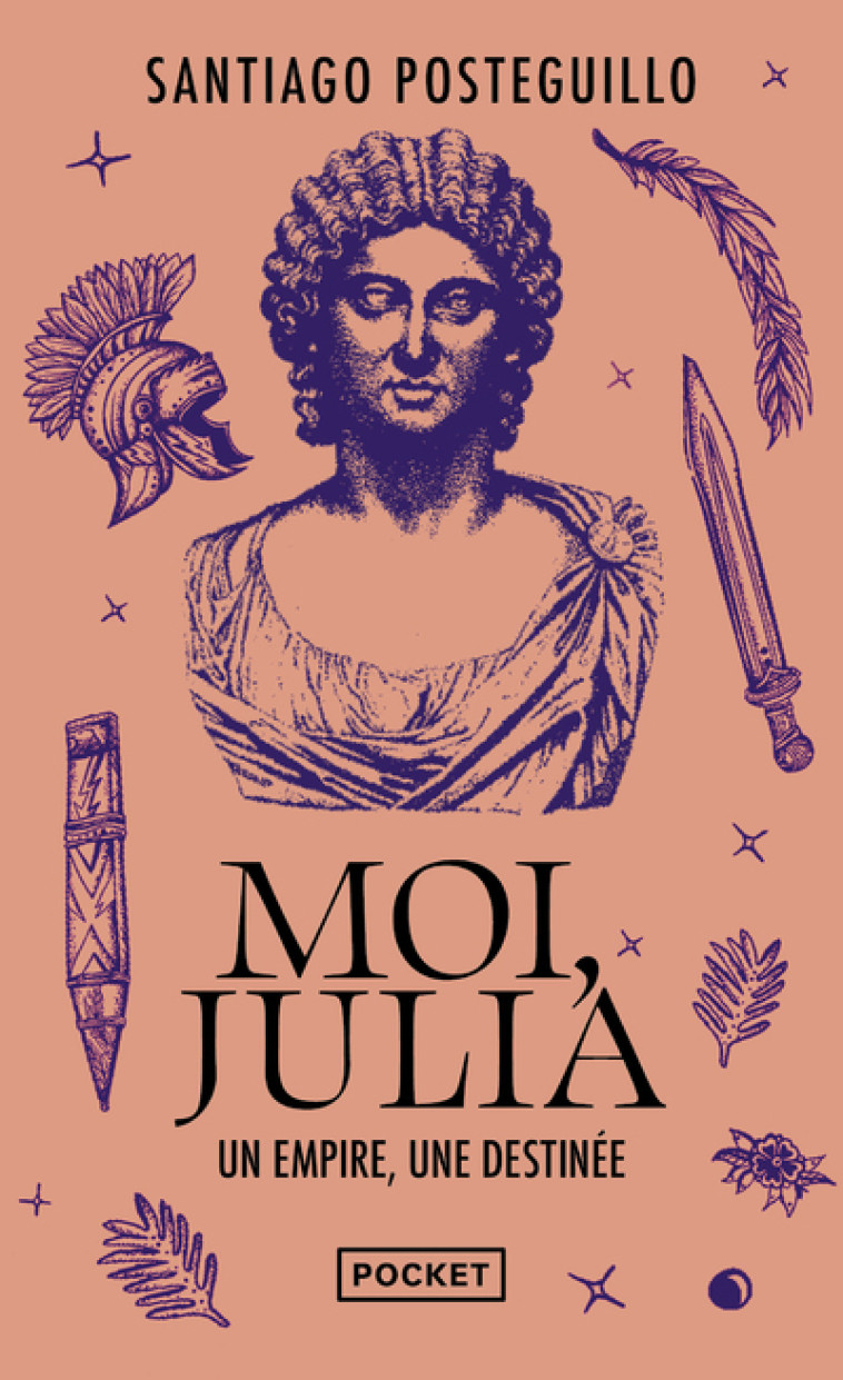 MOI, JULIA - UN EMPIRE, UNE DESTINEE - Santiago Posteguillo, Hélène Serrano - POCKET