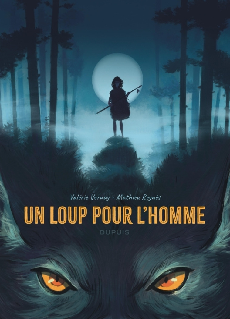 UN LOUP POUR L-HOMME - Reynes Reynes, Vernay Vernay - DUPUIS