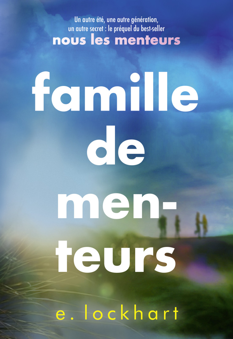 FAMILLE DE MENTEURS - E. Lockhart, Marie Chuvin, Laetitia Devaux - GALLIMARD JEUNE