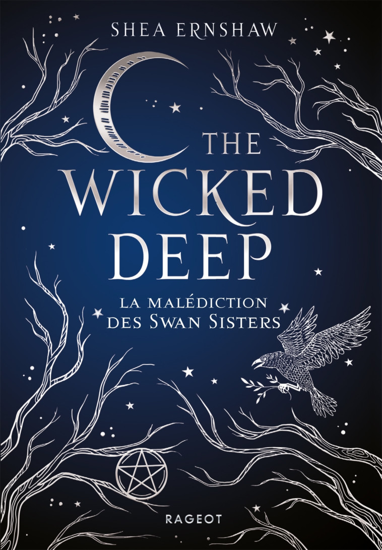 WICKED DEEP - LA MALEDICTION DES SWAN SISTERS - Shea Ernshaw - RAGEOT