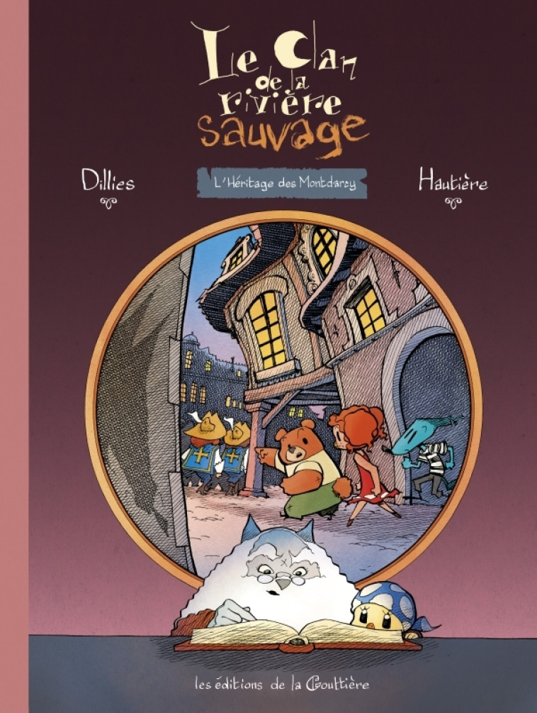 LE CLAN DE LA RIVIERE SAUVAGE - TOME 2 - L-HERITAGE DES MONTDARCY - Renaud Dillies, Régis Hautière, Christophe Bouchard - DE LA GOUTTIERE