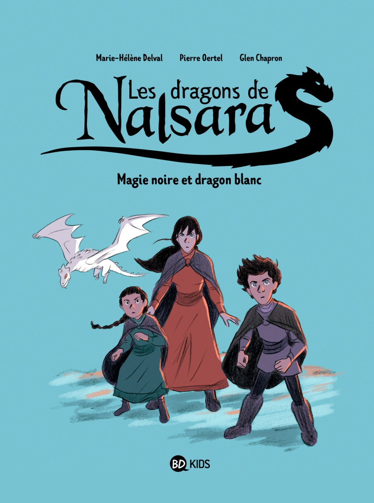 Les dragons de Nalsara, Tome 04 - Glen Chapron, Marie-Hélène Delval, Pierre Oertel - BAYARD JEUNESSE