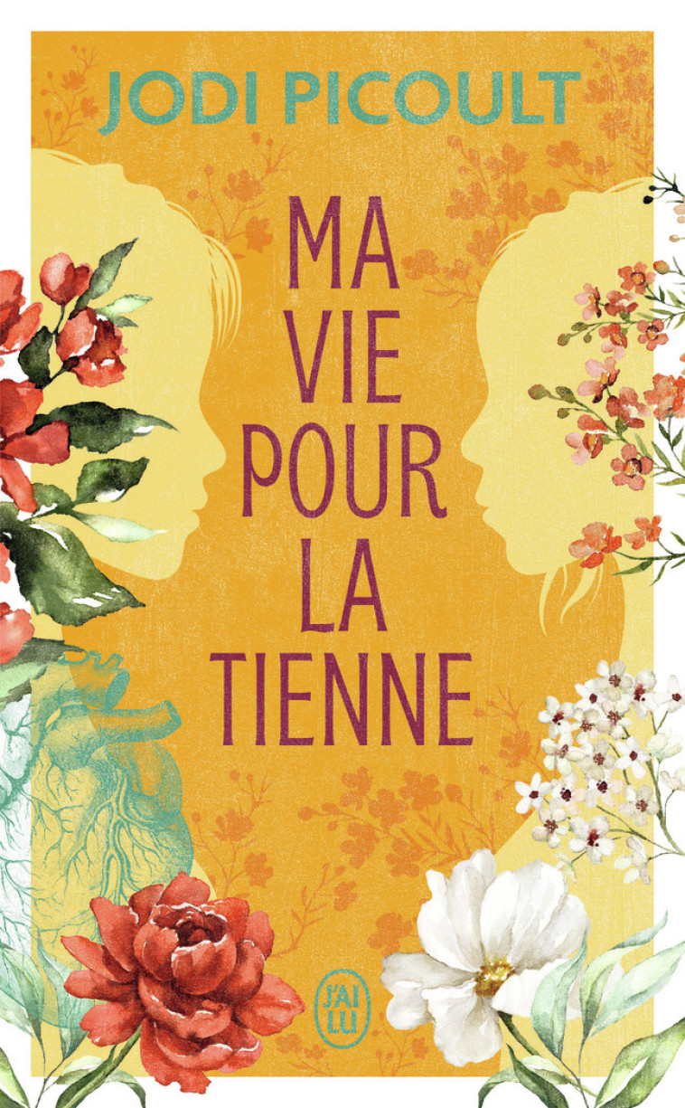 Ma vie pour la tienne - Jodi Picoult, Irène Barki - J'AI LU