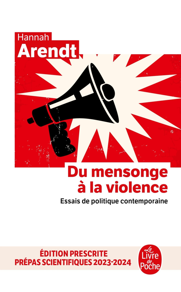 DU MENSONGE A LA VIOLENCE - ESSAIS DE POLITIQUE CONTEMPORAINE - Hannah Arendt - LGF