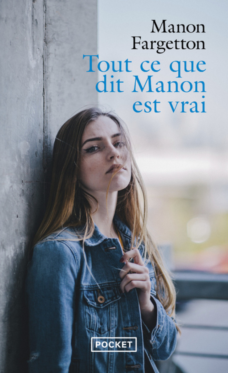 TOUT CE QUE DIT MANON EST VRAI - Manon Fargetton - POCKET