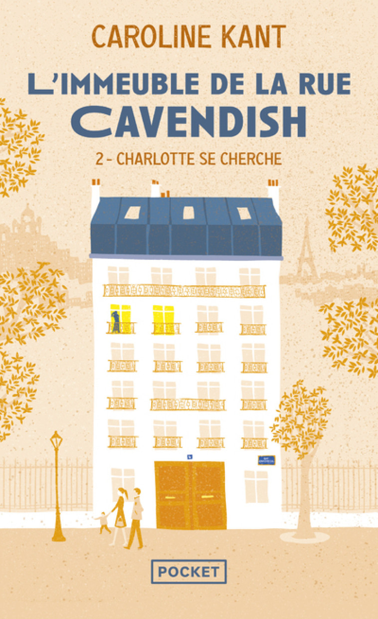 L-IMMEUBLE DE LA RUE CAVENDISH - TOME 2 CHARLOTTE SE CHERCHE - Caroline Kant - POCKET